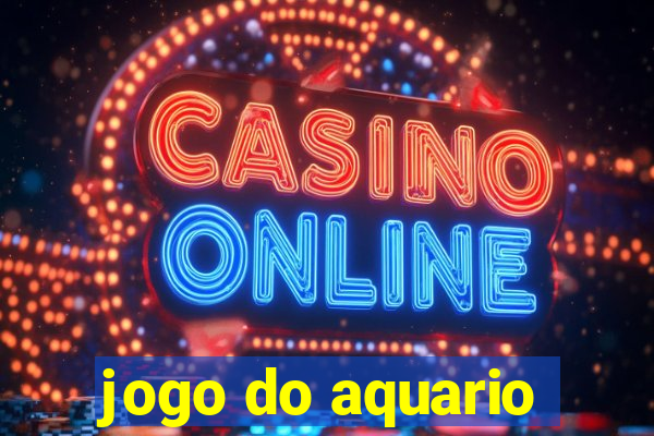 jogo do aquario